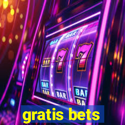 gratis bets